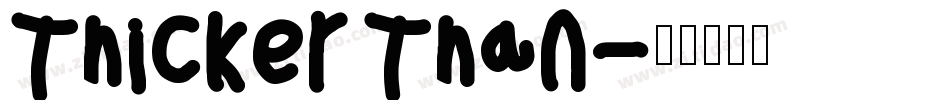 Thicker Than字体转换